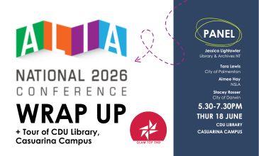 GLAM Top End - ALIA National Conference Wrap Up + CDU Library Tour